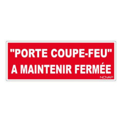 Plaquette signalétique "PORTE COUPE FEU A MAINTENIR FERMEE" - NOVAP